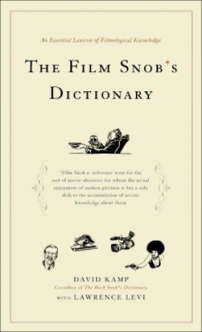 Carte Film Snob*s Dictionary Lawrence Levi
