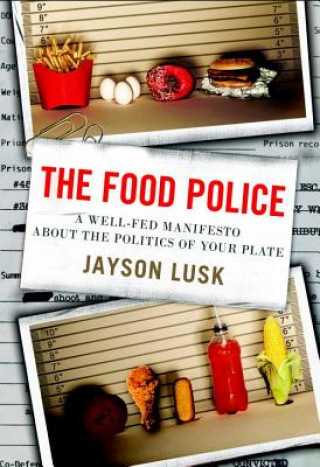 Kniha Food Police Jayson L. Lusk