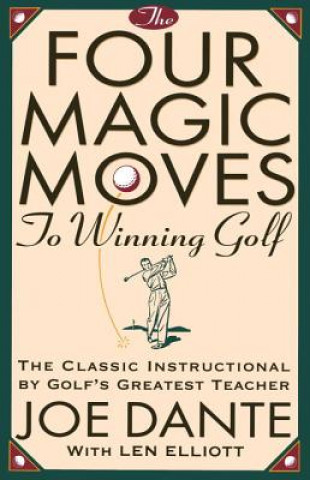 Carte Four Magic Moves To Winning Golf Len Elliott