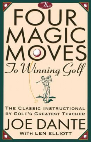 Книга Four Magic Moves To Winning Golf Len Elliott