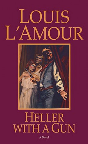Carte Heller with a Gun Louis Ľamour