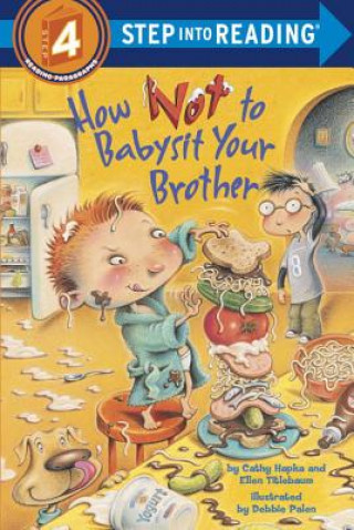 Книга How Not to Babysit Your Brother Ellen Titlebaum