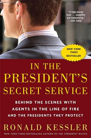 Kniha In the President's Secret Service Ronald Kessler