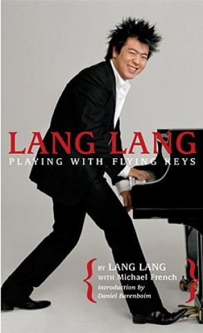 Книга Lang Lang: Playing with Flying Keys Lang Lang