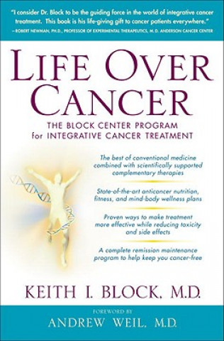 Knjiga Life Over Cancer BLOCK  KEITH