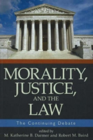 Книга Morality, Justice, and the Law Robert M. Baird