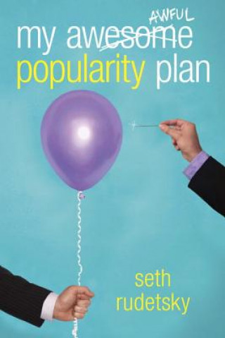 Kniha My Awesome/Awful Popularity Plan Seth Rudetsky