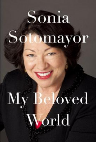Книга My Beloved World Sonia Sotomayor