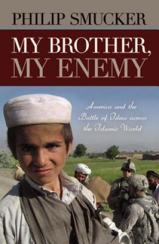 Livre My Brother, My Enemy Philip Smucker