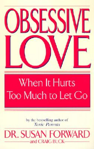 Kniha Obsessive Love Susan Forward