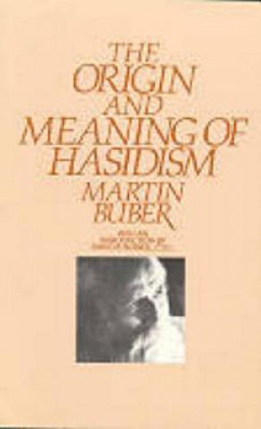 Książka Origin and Meaning of Hasidism Martin Buber