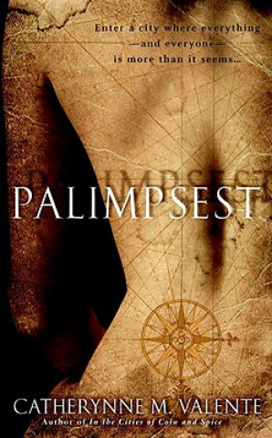 Könyv Palimpsest Catherynne Valente