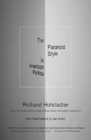 Könyv Paranoid Style in American Politics Richard Hofstadter