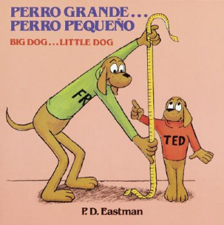 Kniha Perro Grande... Perro Pequeno P.D. Eastman