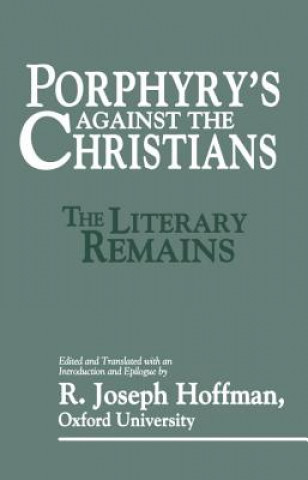 Kniha Porphyry's Against the Christians R. Joseph Hoffman