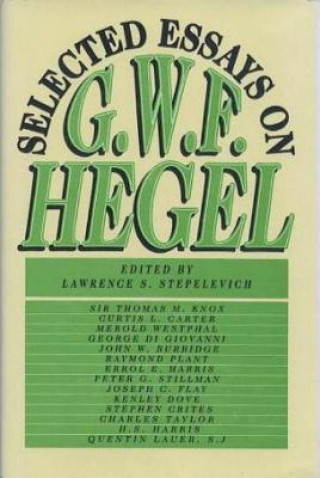 Carte Selected Essays on GWF Hegel Lawrence S. Stepelevich