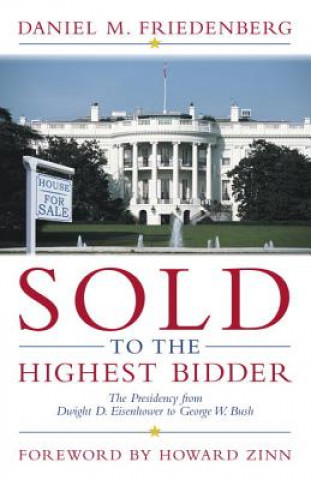 Buch Sold to the Highest Bidder Daniel M. Friedenberg