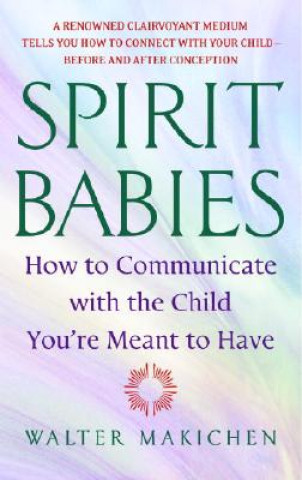 Kniha Spirit Babies Walter Makichen