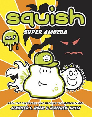 Carte Squish #1: Super Amoeba Matthew Holm