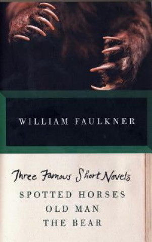 Carte THREE FAMOUS SHORT NOVELS William Faulkner