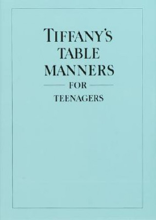 Könyv Tiffany's Table Manners for Teenagers Joe Eula
