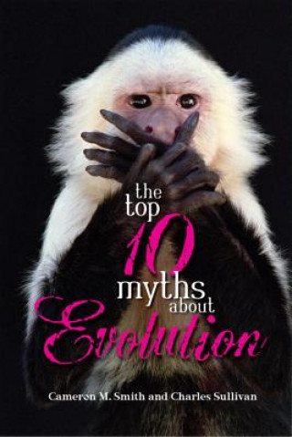 Książka Top 10 Myths About Evolution Charles Sullivan