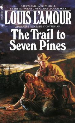 Книга Trail to Seven Pines Louis Ľamour