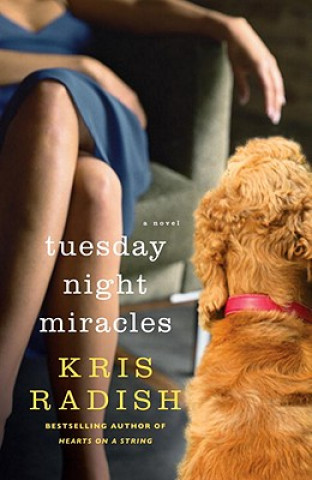 Knjiga Tuesday Night Miracles Kris Radish