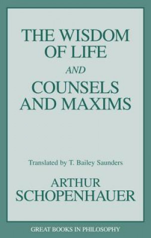 Kniha Wisdom of Life and Counsels and Maxims Arthur Schopenhauer