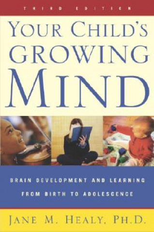 Książka Your Child's Growing Mind Jane Healy