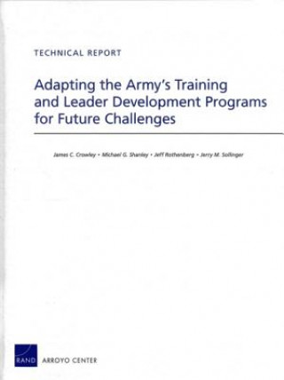 Kniha Adapting the Army's Training and Leader Development Programs for Future Challenges James C. Crowley