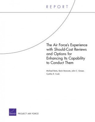 Kniha Air Force's Experience with Should-Cost Reviews and Options for Enhancing its Capability to Conduct Them Cynthia R Cook