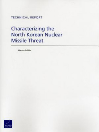 Kniha Characterizing the North Korean Nuclear Missile Threat Markus Schiller