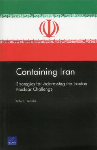 Knjiga Containing Iran Robert J Reardon