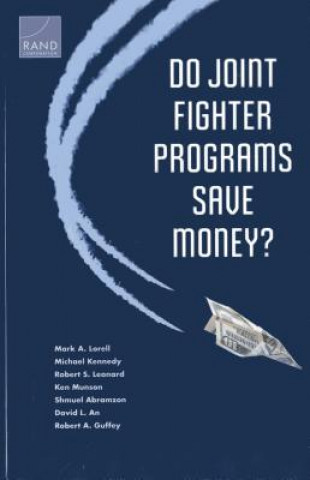 Könyv Do Joint Fighter Programs Save Money? Mark A. Lorell