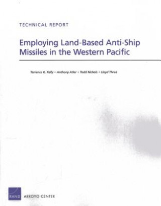 Carte Employing Land-Based Anti-Ship Missiles in the Western Pacific Terrence K. Kelly