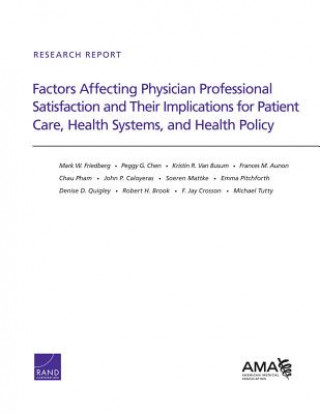 Kniha Factors Affecting Physician Professional Satisfaction and Their Implications for Patient Care, Health Systems, and Health Policy F Jay Crossan