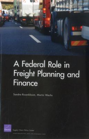 Knjiga Federal Role in Freight Planning and Finance Wachs