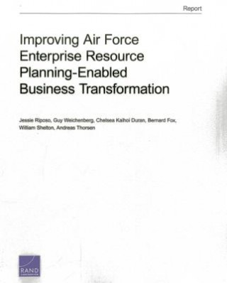 Kniha Improving Air Force Enterprise Resource Planning-Enabled Business Transformation Andreas Thorsen