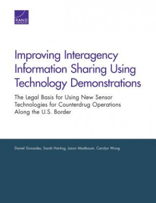 Kniha Improving Interagency Information Sharing Using Technology Demonstrations Daniel Gonzales