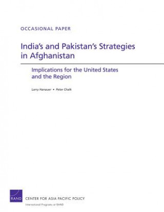 Kniha India's and Pakistan's Strategies in Afghanistan Peter Chalk