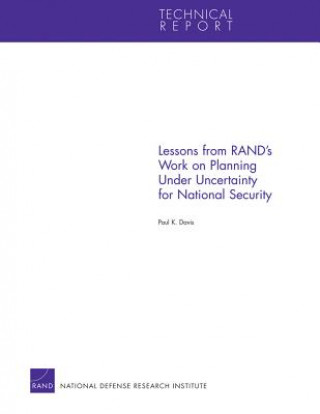 Kniha Lessons from Rand's Work on Planning Under Uncertainty for National Security Paul K Davis