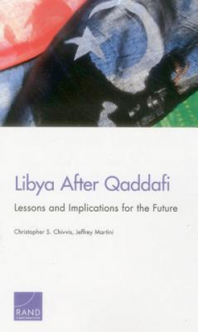 Könyv Libya After Qaddafi Christopher S. Chivvis