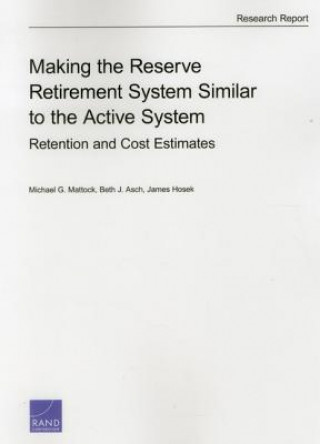 Buch Making the Reserve Retirement System Similar to the Active System Michael G. Mattock