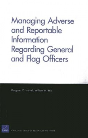 Carte Managing Adverse and Reportable Information Regarding General and Flag Officers Margaret C. Harrell