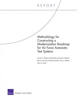 Βιβλίο Methodology for Constructing a Modernization Roadmap for Air Force Automatic Test Systems Ben D Van Roo