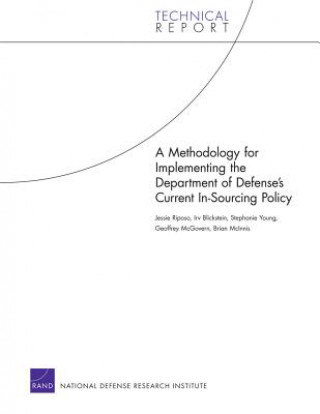 Buch Methodology for Implementing the Department of Defense's Current in-Sourcing Policy Brian McInnis