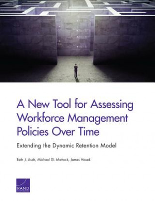 Libro New Tool for Assessing Workforce Management Policies Over Time James Hosek