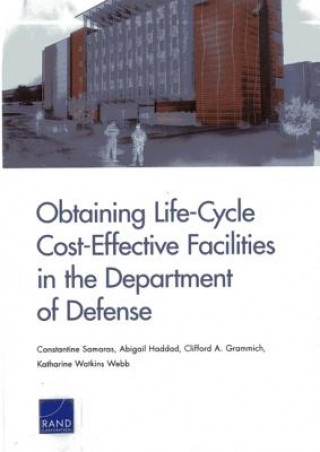 Kniha Obtaining Life-Cycle Cost-Effective Facilities in the Department of Defense Constantine Samaras