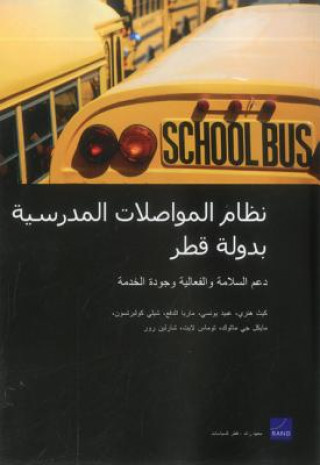 Kniha Qatar's School Transportation System: Supporting Safety, Efficiency, and Service Quality (Arabic-Language Version) Charlene Rohr